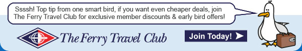 Join The Ferry Travel Club for even cheaper deals and discounts!